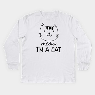 Cat - Meow I'm a cat Kids Long Sleeve T-Shirt